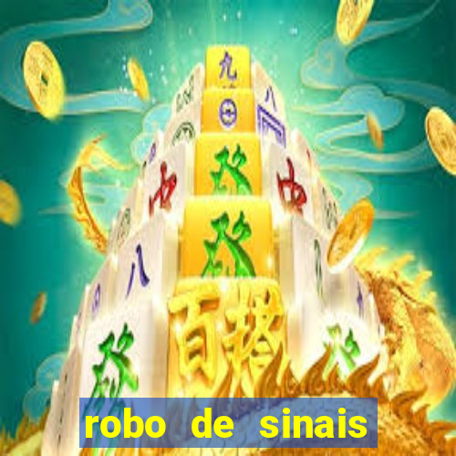 robo de sinais fortune tiger